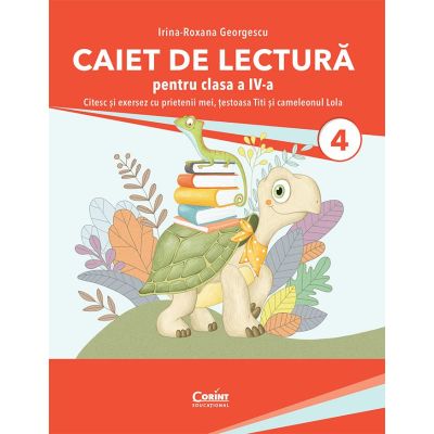 Caiet de lectură. Clasa a IV-a. Citesc și exersez cu prietenii mei, țestoasa Titi și cameleonul Lola