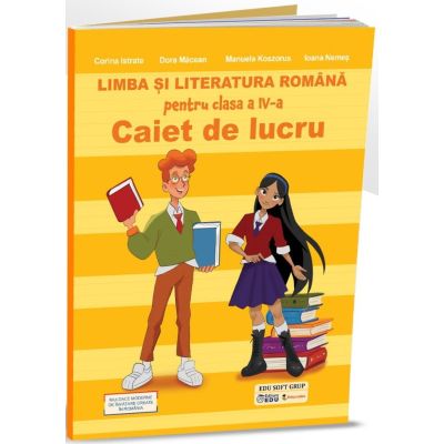 Limba și literatura română. Caiet de lucru. Clasa a IV-a