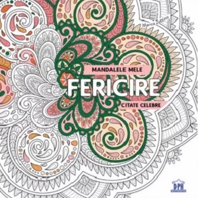 Fericire. Mandalele mele. Citate celebre