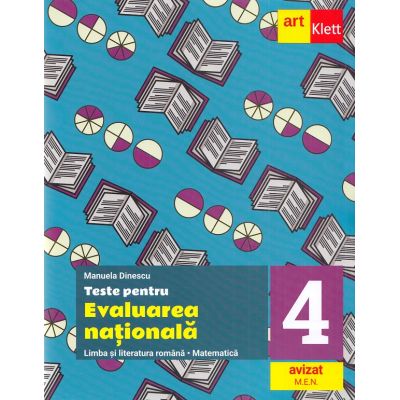 Teste pentru evaluarea națională. Limba și literatura română. Matematică. Clasa a IV-a