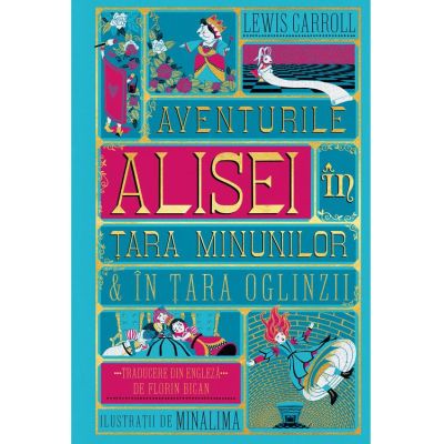 Aventurile Alisei în Țara Minunilor & în Țara Oglinzii. Ediție ilustrată