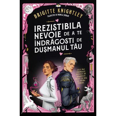 Irezistibila nevoie de a te îndrăgosti de dușmanul tău. Prima parte. Seria Iubitul meu detestat. Ediţie specială