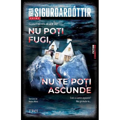 Nu poți fugi, nu te poți ascunde. Seria Black Ice. Vol. 1