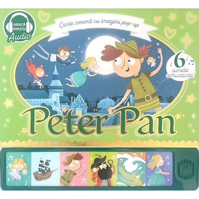 Peter Pan. Carte sonoră cu imagini pop-up