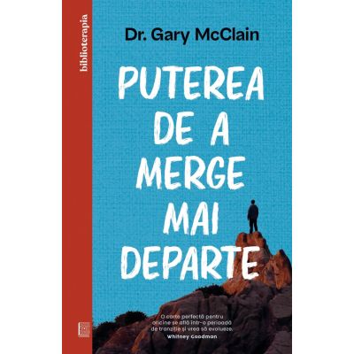 Puterea de a merge mai departe