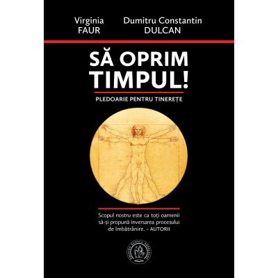 Să oprim timpul! Pledoarie pentru tinerețe