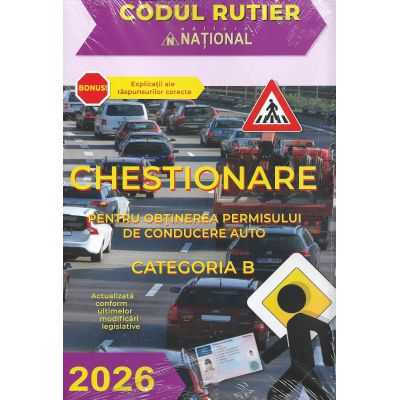 Chestionare pentru obținerea permisului de conducere auto. Categoria B. 2026