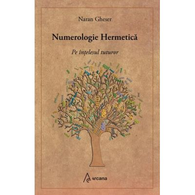 Numerologie Hermetică. Pe înțelesul tuturor