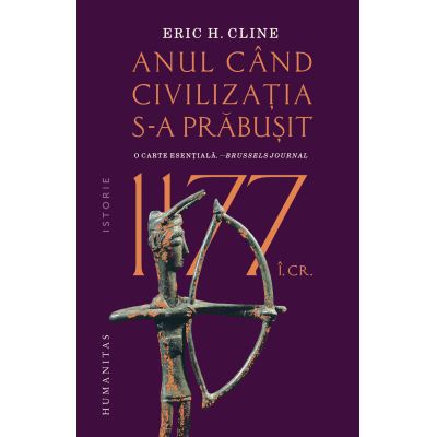 1177 î. Cr. Anul când civilizaţia s-a prăbuşit