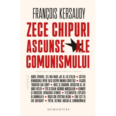 Zece chipuri ascunse ale comunismului